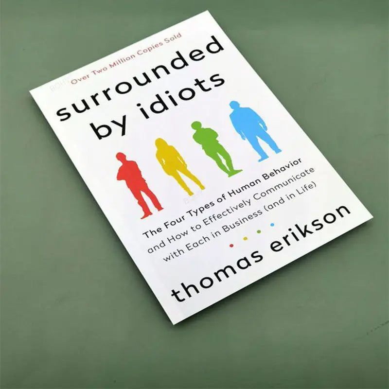 Surrounded By Idiots: The Four Types of Human Behavior – A Bestseller by Thomas Erikson