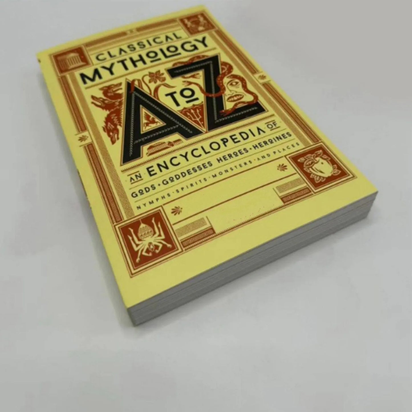 Classical Mythology A to Z: An Encyclopedia of Gods & Goddesses, Heroes & Heroines, Nymphs, Spirits, Monsters, and Places
