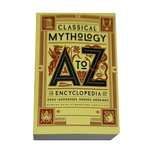 Classical Mythology A to Z: An Encyclopedia of Gods & Goddesses, Heroes & Heroines, Nymphs, Spirits, Monsters, and Places